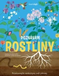 Poznávám rostliny - prozkoumejte neobyčejný svět přírody, Griffin Annabel