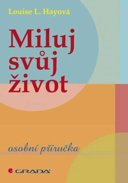 Miluj svůj život, Hayová L. Louise