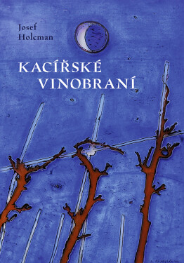 Kacířské vinobraní, Holcman Josef