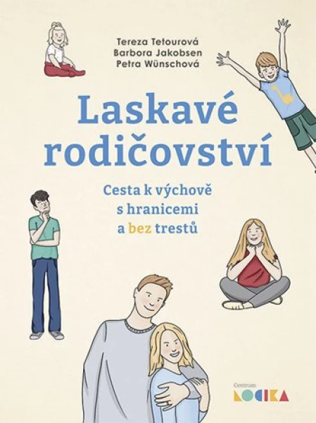 Laskavé rodičovství, Wünschová Petra