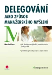 Delegování jako způsob manažerského myšlení, Cipro Martin