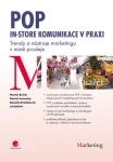 POP - In-store komunikace v praxi, Boček Martin