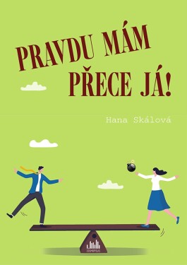 Pravdu mám přece já!, Skálová Hana