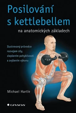 Posilování s kettlebellem na anatomických základech, Hartle Michael