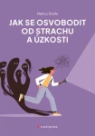 Jak se osvobodit od strachu a úzkosti, Stella Nancy