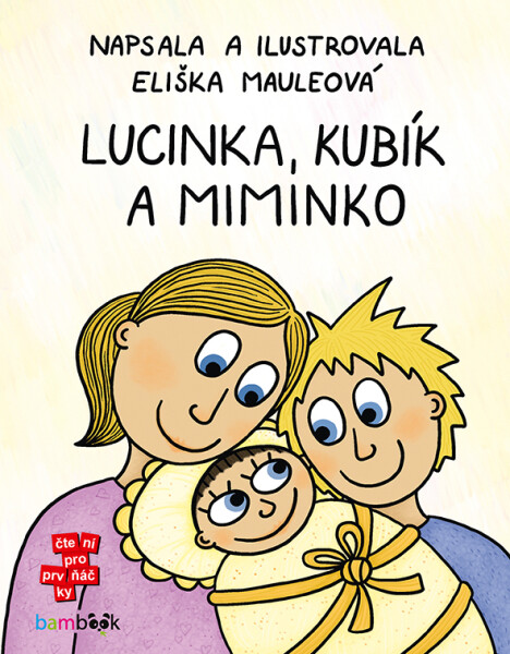 Lucinka, Kubík miminko, Mauleová Eliška