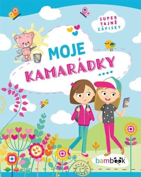 Moje kamarádky, Kolektiv autorů