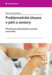 Problematické situace v péči o seniory, Venglářová Martina