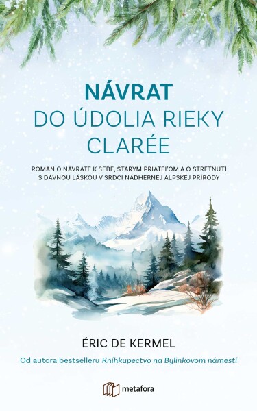 Návrat do údolia rieky Clarée, Kermel de Eric