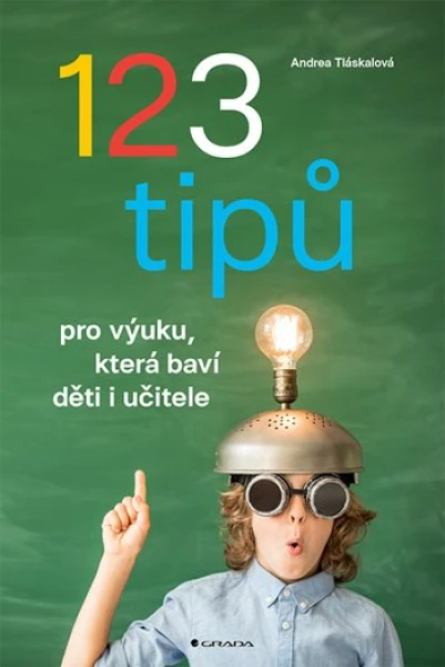 123 tipů pro výuku, která baví děti i učitele, Tláskalová Andrea