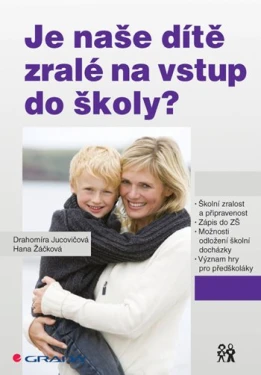 Je naše dítě zralé na vstup do školy?, Jucovičová Drahomíra