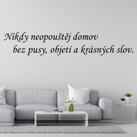 Veselá Stena Samolepka Nikdy neopúšťaj domov bez pusy, objatia a krásnych slov Farba: černá, Veľkosť: 100 x 22 cm