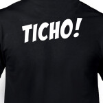 Tričko A ticho tu bude!, L