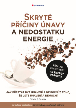 Skryté příčiny únavy nedostatku energie, Gundry Steven