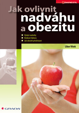 Jak ovlivnit nadváhu a obezitu, Vítek Libor