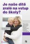 Je naše dítě zralé na vstup do školy?, Jucovičová Drahomíra