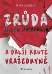Zrůda Aileen Wuornosová a další kruté vražedkyně, Vronsky Peter