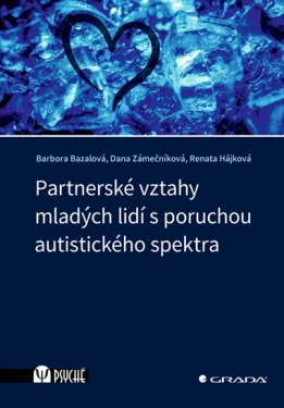 Partnerské vztahy mladých lidí s poruchou autistického spektra, Bazalová Barbora
