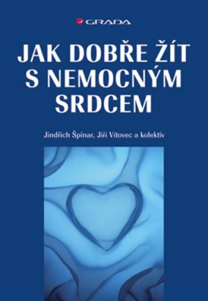 Jak dobře žít s nemocným srdcem, Špinar Jindřich