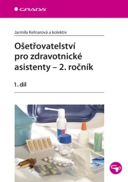 Ošetřovatelství pro zdravotnické asistenty - 2. ročník, Kelnarová Jarmila