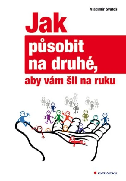 Jak působit na druhé, aby vám šli na ruku, Svatoš Vladimír