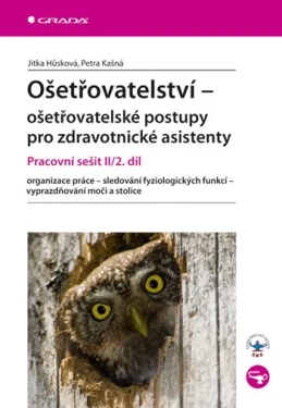 Ošetřovatelství - ošetřovatelské postupy pro zdravotnické asistenty, Hůsková Jitka
