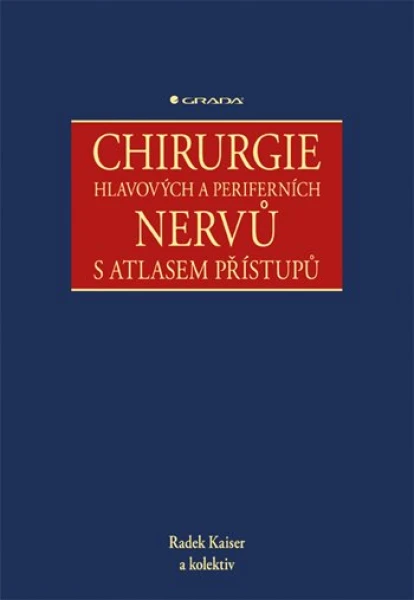 Chirurgie hlavových a periferních nervů s atlasem přístupů, Kaiser Radek