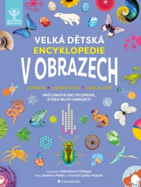 Velká dětská encyklopedie v obrazech - Zvířata, Lidské tělo, Lidé a Svět, Pettie Andrew