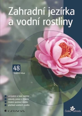 Zahradní jezírka a vodní rostliny, Hříbal Vladimír