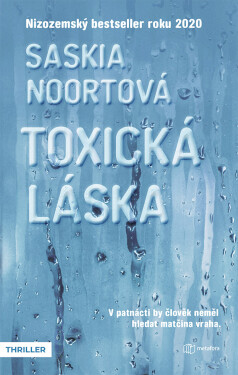 Toxická láska, Noort Saskia