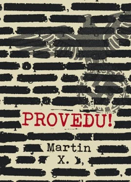 Provedu!, X. Martin
