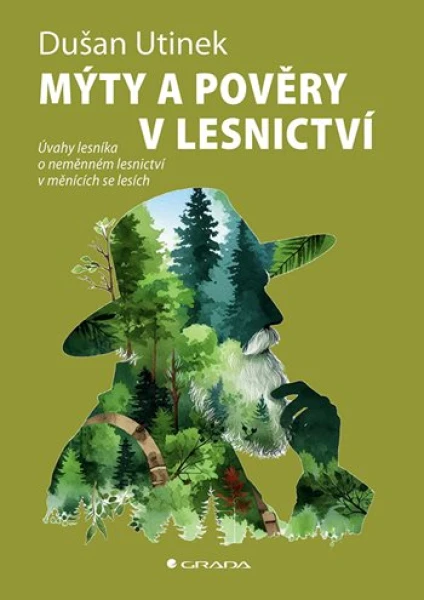 Mýty a pověry v lesnictví, Utinek Dušan
