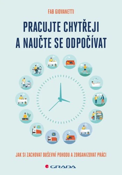 Pracujte chytřeji a naučte se odpočívat, Giovanetti Fab