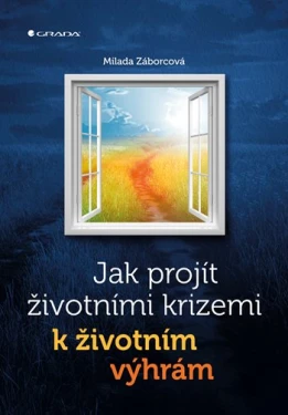 Jak projít životními krizemi k životním výhrám, Záborcová Milada