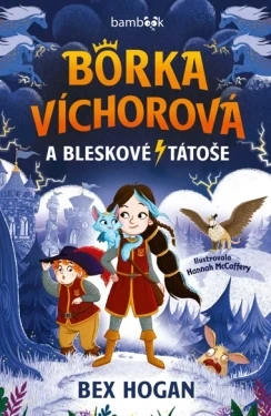 Borka Víchorová a bleskové tátoše, Hogan Bex