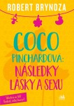 Coco Pinchardová: Následky lásky sexu, Bryndza Robert