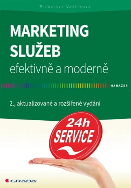 Marketing služeb - efektivně a moderně, Vaštíková Miroslava
