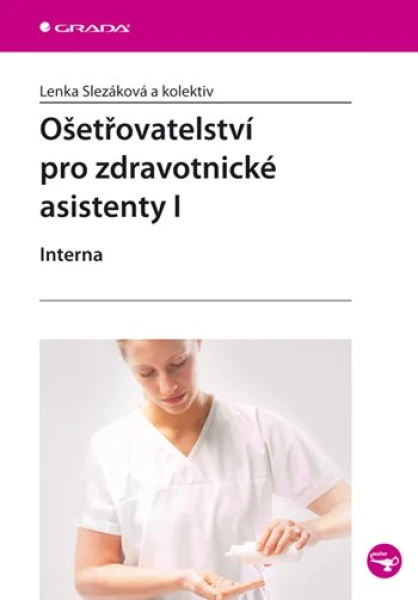 Ošetřovatelství pro zdravotnické asistenty I, Slezáková Lenka