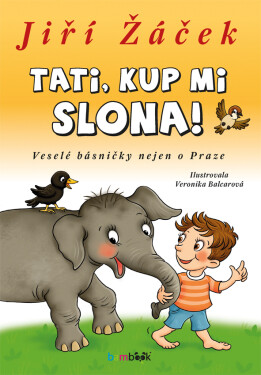 Tati, kup mi slona!, Žáček Jiří