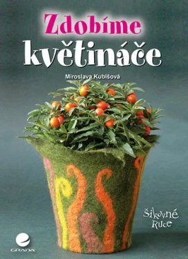 Zdobíme květináče, Kubišová Miroslava