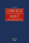 Chirurgie hlavových a periferních nervů s atlasem přístupů, Kaiser Radek