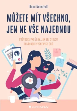 Můžete mít všechno, jen ne vše najednou, Neustadt Romi