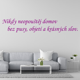 Veselá Stena Samolepka Nikdy neopúšťaj domov bez pusy, objatia a krásnych slov Farba: fialová, Veľkosť: 100 x 22 cm