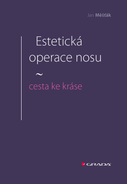 Estetická operace nosu cesta ke kráse, Měšťák Jan