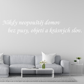 Veselá Stena Samolepka Nikdy neopúšťaj domov bez pusy, objatia a krásnych slov Farba: bílá, Veľkosť: 100 x 22 cm