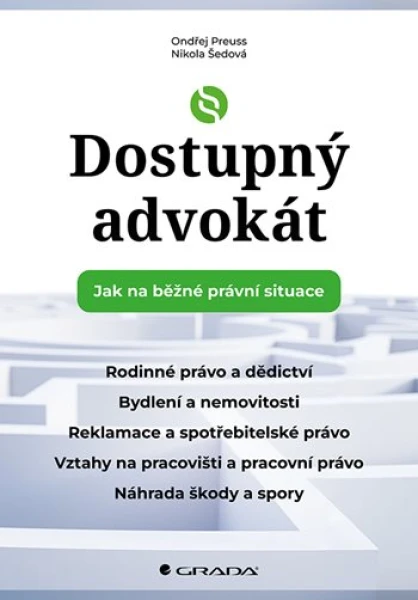 Dostupný advokát: Jak na běžné právní situace, Preuss Ondřej