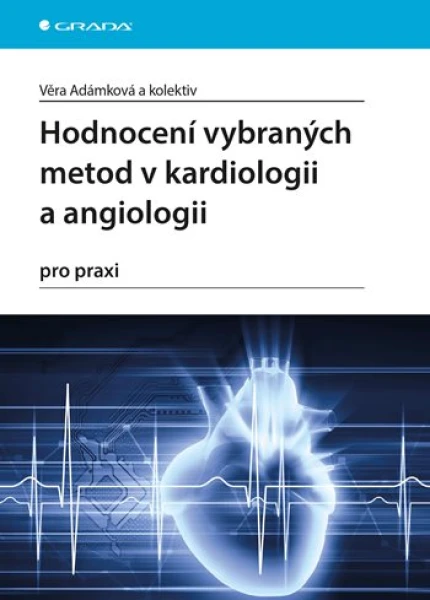 Hodnocení vybraných metod v kardiologii a angiologii pro praxi, Adámková Věra