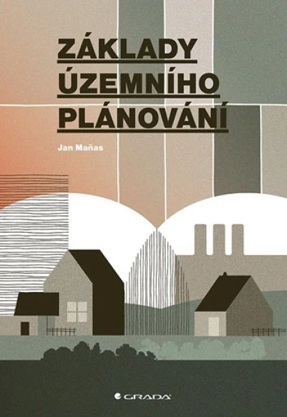 Základy územního plánování, Maňas Jan