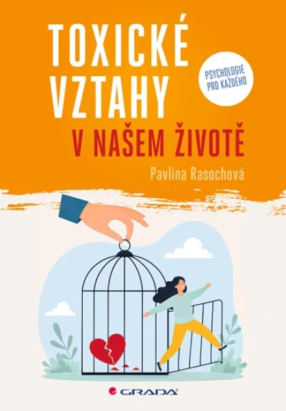 Toxické vztahy v našem životě, Rasochová Pavlína