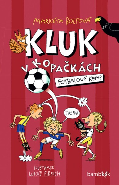 Kluk v kopačkách – Fotbalový kemp, Bolfová Markéta